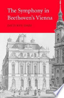 The symphony in Beethoven's Vienna /