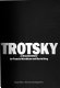 Trotsky : a documentary /