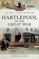 Hartlepool in the Great War /