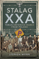 Stalag XXA and the enforced march from Poland /