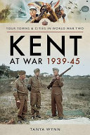 Kent at war, 1939-45 /