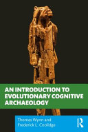 An introduction to evolutionary cognitive archaeology /