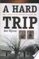 A hard trip : a history of the 15th Mississippi Infantry, CSA /