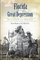 Florida in the Great Depression : desperation and defiance /