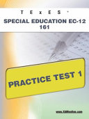 TExES special education EC-12 161 : practice test 1 /