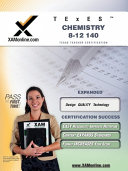 TExES chemistry 8-12 140 : teacher certification exam /
