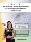 TExES pedagogy and professional responsibilities EC-12, bonus edition : PPR EC-12, THEA, generalist 4-8 : teacher certification exam /