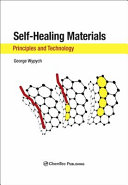 Self-healing materials : principles & technology /