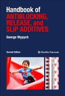 Handbook of antiblocking, release, and slip additives /