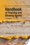 Handbook of foaming and blowing agents /