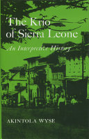 The Krio of Sierra Leone : an interpretive history /