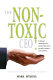 The nontoxic CEO : protecting your people, planet, and profits through better chemical management /
