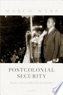 Postcolonial security : Britain, France, and west Africa's Cold War /