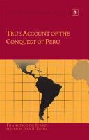 True account of the conquest of Peru /