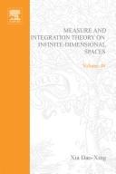 Measure and integration theory on infinite-dimensional spaces ; abstract harmonic analysis /