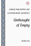 Chinese philosophy and contemporary aesthetics : unthought of empty /