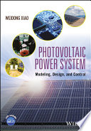 Photovoltaic power system : modelling, design and control /