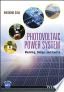 Photovoltaic power system : modelling, design, and control /