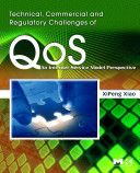 Technical, commercial, and regulatory challenges of QoS : an internet service model perspective /