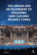 The origin and development of dougong and zaojing in early China /
