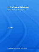 U.S.-China relations : China policy on Capitol Hill /