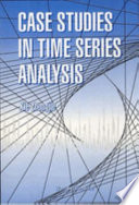 Case studies in time series analysis /