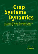 Crop systems dynamics : an ecophysiological simulation model for genotype-by-environment interactions /