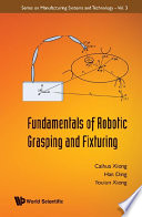 Fundamentals of robotic grasping and fixturing /