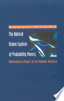 The natural axiom system of probability theory : mathematical model of the random universe /