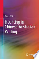 Haunting in Chinese-Australian Writing /