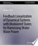 Feedback Linearization of Dynamical Systems with Modulated States for Harnessing Water Wave Power /