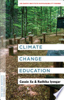 Climate change education : an Earth Institute Sustainability Primer /