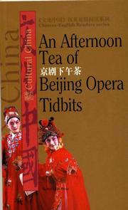 An afternoon tea of Beijing opera tidbits = Jing ju xia wu cha /