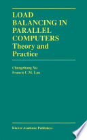 Load balancing in parallel computers : theory and practice /