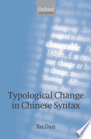 Typological change in Chinese syntax /