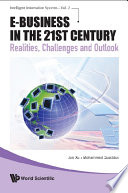 E-business in the 21st century : realities, challenges and outlook /