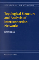 Topological structure and analysis of interconnection networks /