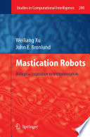 Mastication robots : biological inspiration to implementation /