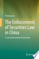 The Enforcement of Securities Law in China : A Law and Economics Assessment /