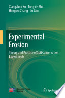 Experimental Erosion : Theory and Practice of Soil Conservation Experiments /