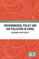 Environmental policy and air pollution in China : governance and strategy /