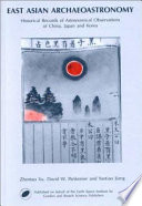 East Asian archaeoastronomy : historical records of astronomical observations of China, Japan and Korea /