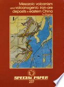 Mesozoic volcanism and volcanogenic iron-ore deposits in eastern China  /