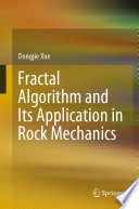 Fractal Algorithm and Its Application in Rock Mechanics /