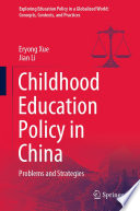 Childhood Education Policy in China  : Problems and Strategies /