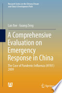 A Comprehensive Evaluation on Emergency Response in China : The Case of Pandemic Influenza (H1N1) 2009 /