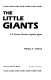 The little giants : U.S. escort carriers against Japan /