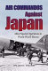 Air commandos against Japan : Allied special operations in World War II Burma /