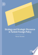 Strategy and Strategic Discourse in Turkish Foreign Policy /