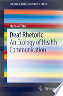 Deaf Rhetoric : An Ecology of Health Communication /